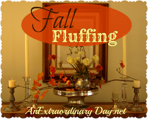 AnExtraordinaryDay.net | Day 9 {31 Extraordinary Days} Fall Fluffing