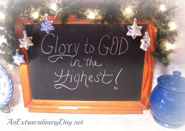 AnExtraordinaryDay.net - Blackboard Art - Glory to God in the Highest - Inspired Christmas decor - blue and white