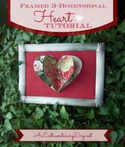 Easy 3-D Valentine Heart Tutorial - AnExtraordianryDay.net