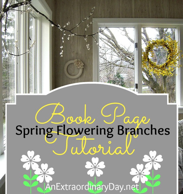 Book Page Flower Tutorial :: Create your own Spring flowering Branches :: AnExtraordinaryDay.net