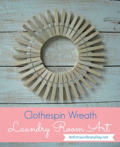 Clothespin Wreath Tutorial:: Laundry Room Art :: AnExtraordinaryDay.net