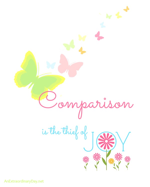 #31Days - Day 15 :: Comparison is the thief of joy - Quote ~ FREE Printable :: AnExtraordinaryDay.net