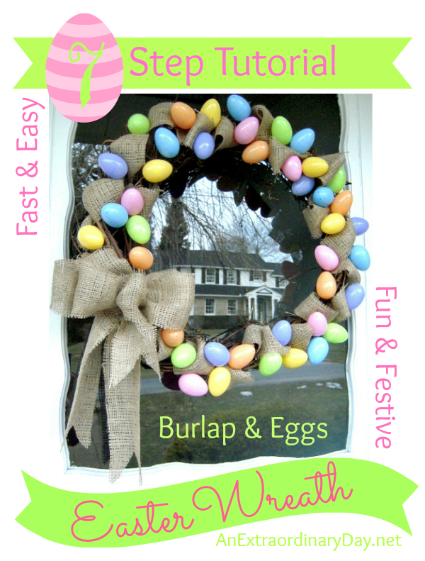 7-Step Tutorial for Creating a Burlap and Grapevine Easter Egg Wreath :: AnExtraordinaryDay.net