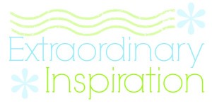 Extraordinary Inspiration at AnExtraordinaryDay.net