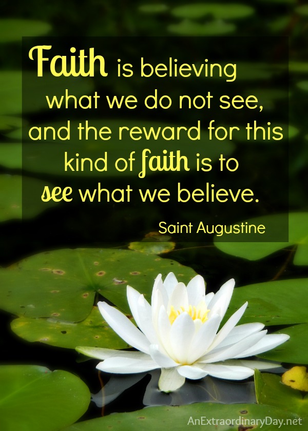 Faith is believing - St. Augustine #Quote #BlindFaith :: AnExtraordinaryDay.net