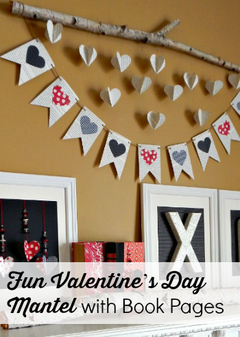 Fun Valentine's Day Mantel Decor with Book Page Art 