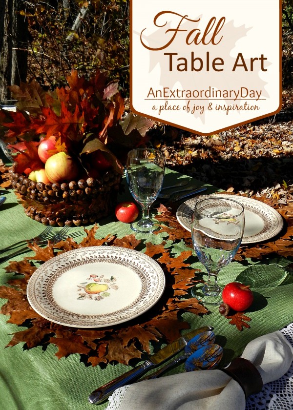 Table Art for Fall or Thanksgiving Table Settings - An Extraordinary Day