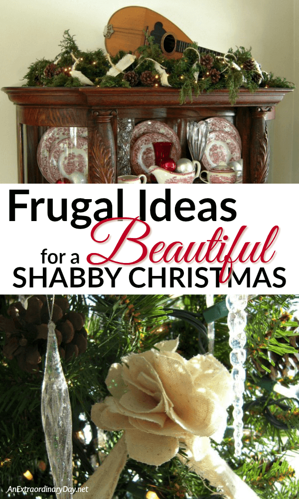 On a shoestring decorating budget for Christmas  You love these EASY and frugal ideas for a beautiful shabby Christmas from AnExtraordinaryDay.net 