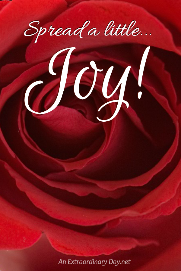 Spread a little joy! - AnExtraordinaryDay.net