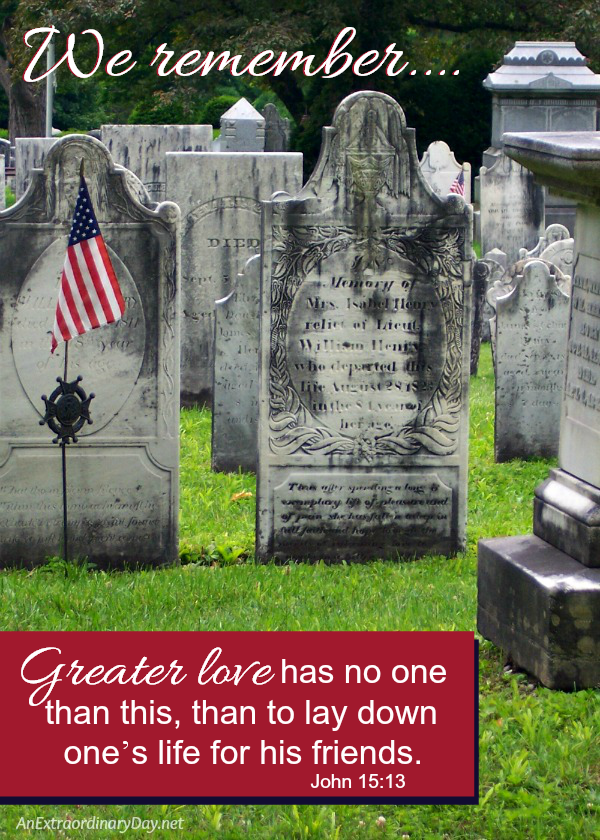 Remembering the sacrifice - Greater love has no one than this... AnExtraordinaryDay.net