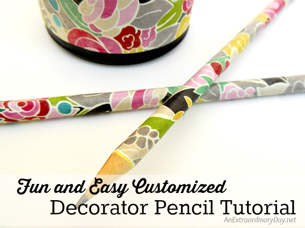 Fun and Easy Customized Decorator Pencil Tutorial 