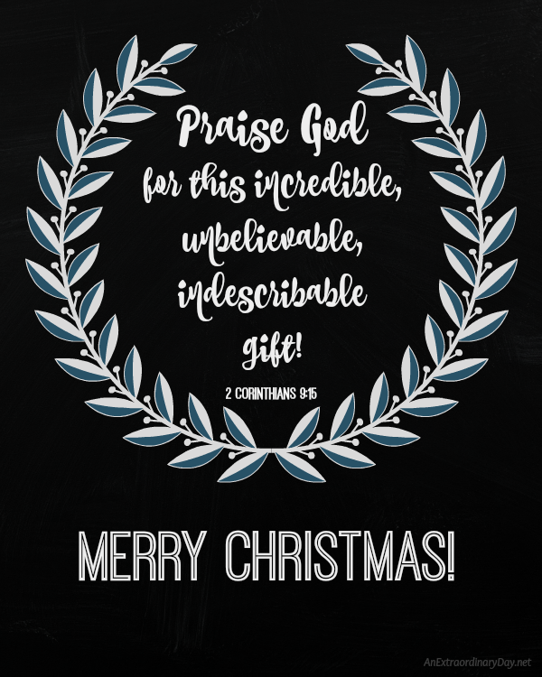 Free Printable Merry Christmas Chalkboard Print - 2 Corinthians 9:15 - Praise God for this incredible gift - Download and frame Christmas decor with meaning.