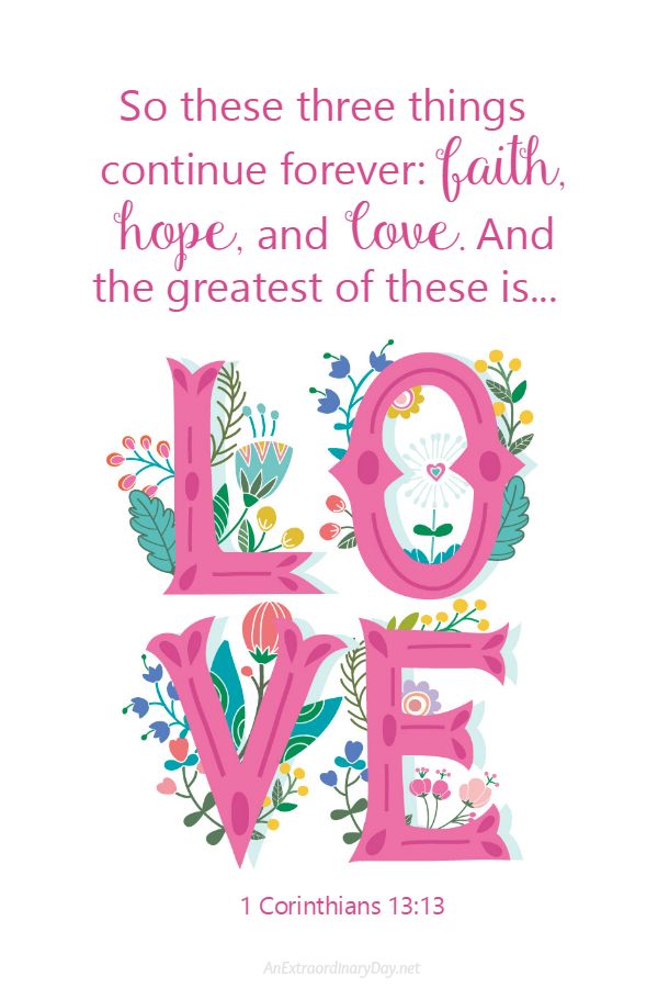And the greatest of these is LOVE from 1 Corinthians 13:13 - Free printable available for personal use.