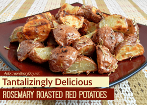 Tantalizingly Delicious Rosemary Roasted Red Potatoes
