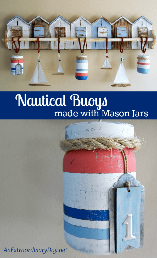 Add a bit of Whimsy to your Summer Decor with these FUN Nautical Buoys made from Mason Jars and create at cool Coastal vibe for your summer home decor.  It's EASY with this full TUTORIAL from AnExtraordinaryDay.net