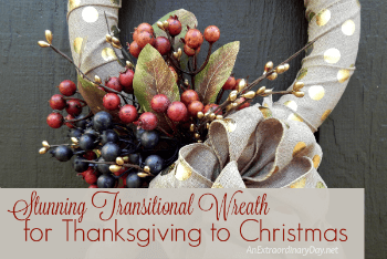Transitional Wreath for Thanksgiving to Christmas Home Decor - AnExtraordinaryDay.net