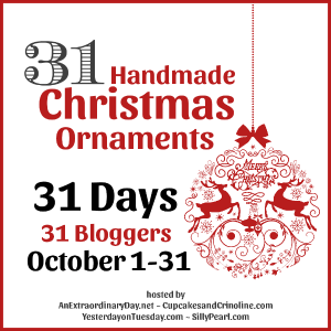 31 Handmade Christmas Ornaments created by 31 Bloggers in 31 Day and featured at AnExtraordinaryDay.net