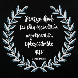 Free Printable of 2 Corinthians 9 verse 15 from AnExtraordinaryDay.net