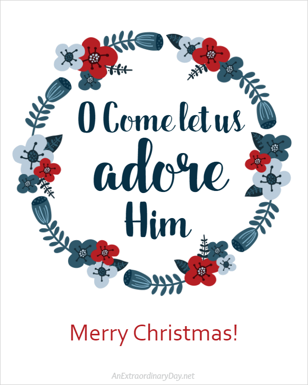 Download this lovely 8x10 Christmas Printable - O Come let us adore Him from AnExtraordinaryDay.net
