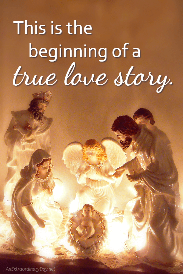 This is the beginning of a true love story - Advent devotional on Love - AnExtraordinaryDay.net