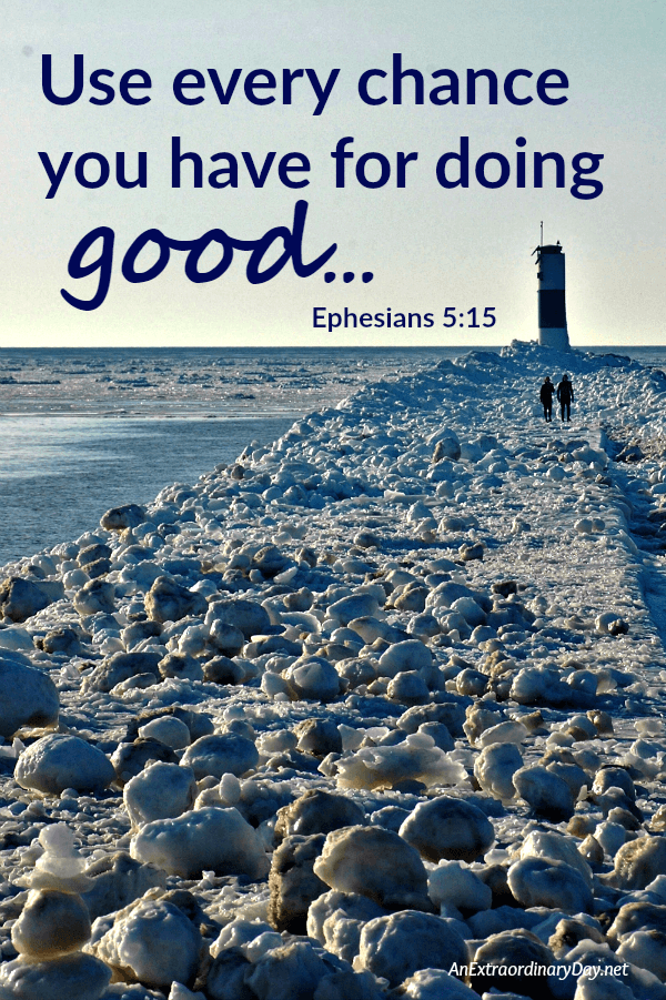 Use every chance you have for doing good... Ephesians 5 - Scripture Verse Graphic