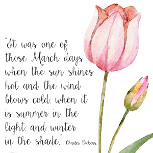 Spring Quote on March by Charles Dickens