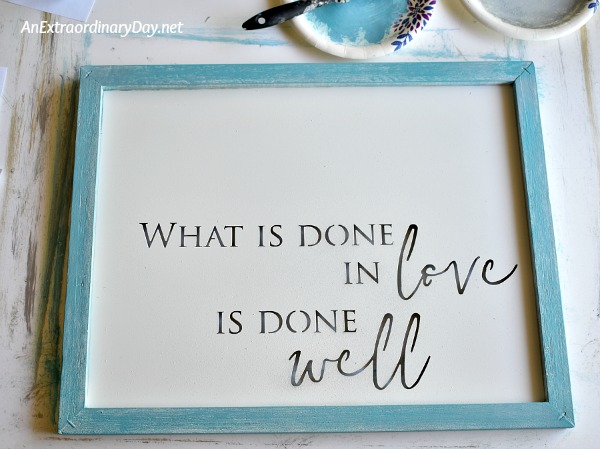 Metal Sign with words - WHAT IS DONE IN LOVE IS DONE WELL - AnExtraordinaryDay.net